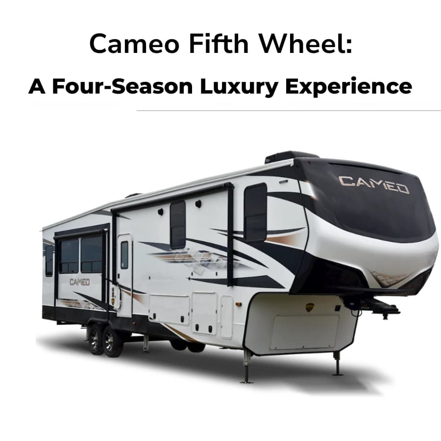 Cameo Fifth Wheel: A Four-Season Luxury Experience